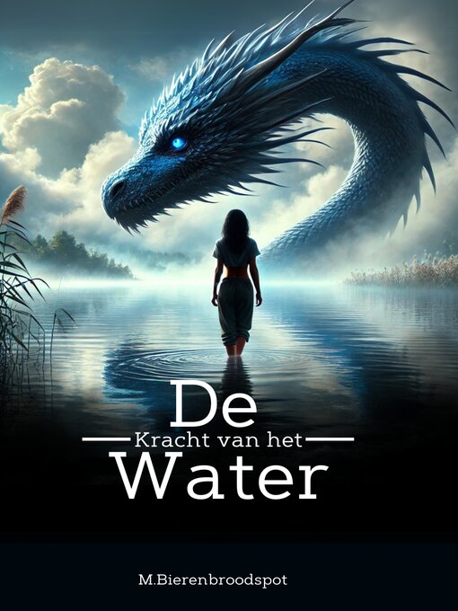 Title details for De kracht van het water by M Bierenbroodspot - Available